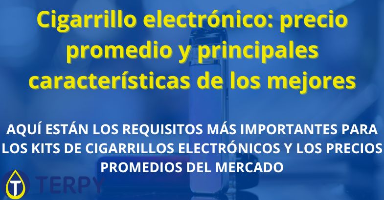 Cigarrillo electrónico: precio promedio y principales características