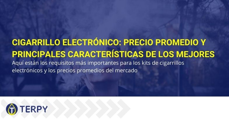 Cigarrillo electrónico: precio promedio y principales características de los mejores