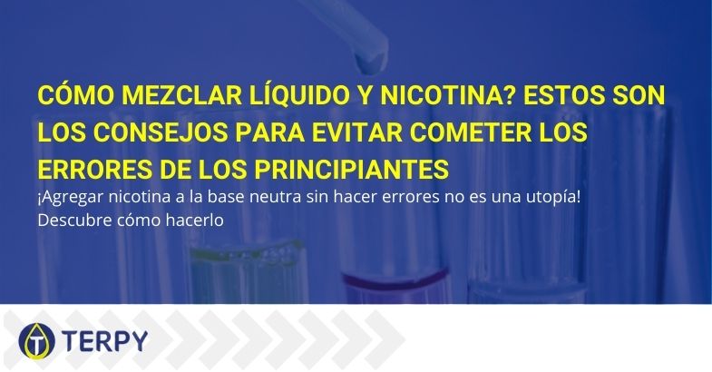 Cómo mezclar líquido y nicotina? Consejos