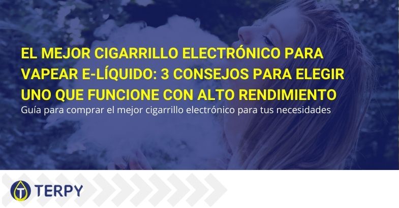 El mejor cigarrillo electrónico para vapear e-líquido