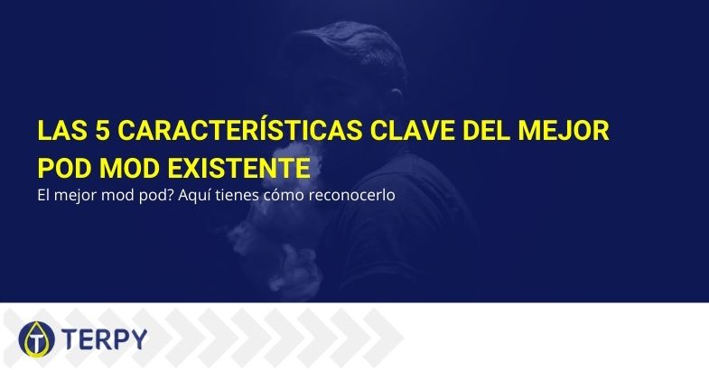 Las 5 características clave del mejor pod mod existente.