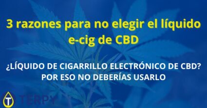 3 razones para no elegir el líquido e-cig de CBD