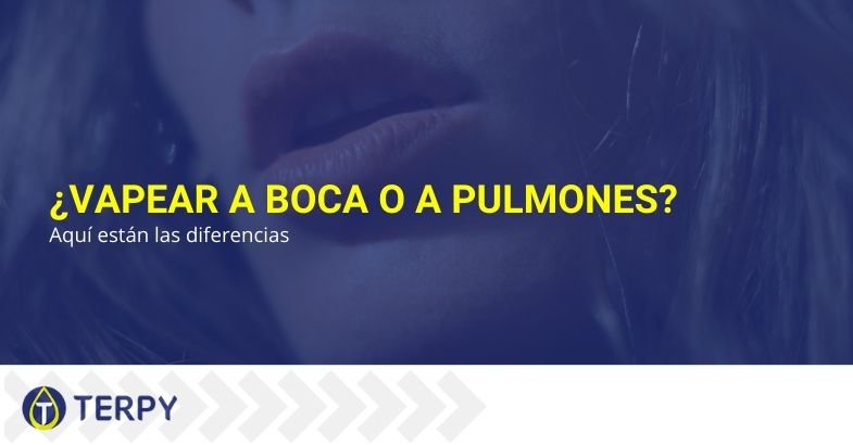 ¿Vapear a boca o a pulmones? Aquí están las diferencias