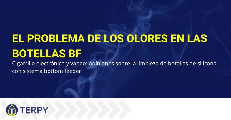 Botellas BF y el problema de los olores