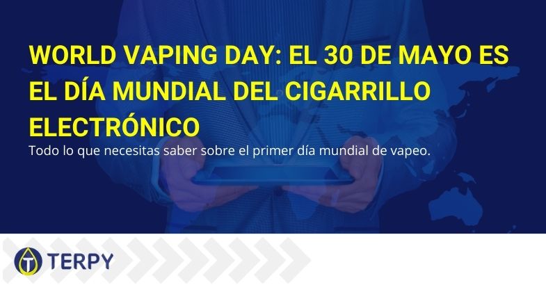 World Vaping Day: el 30 de mayo es el día mundial del cigarrillo electrónico