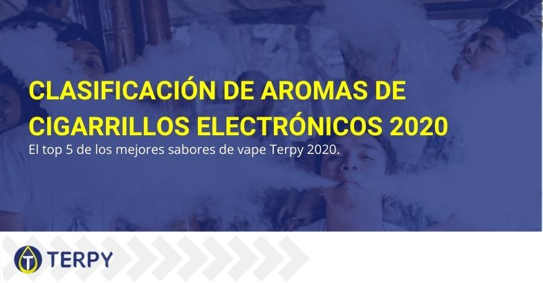 Ranking de los mejores sabores para cigarrillo electrónico Terpi 2020