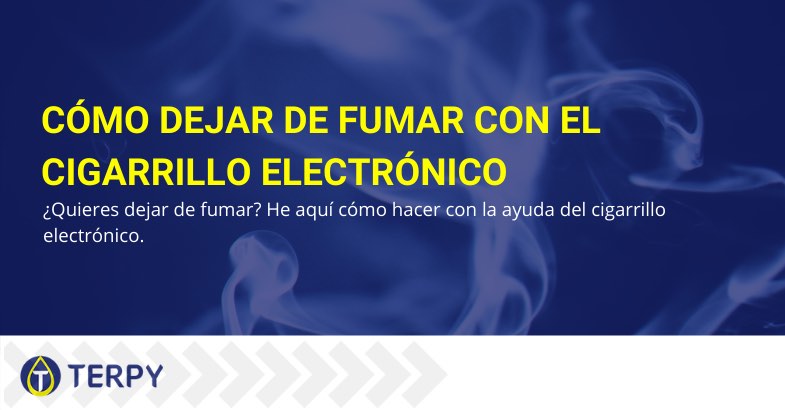 Cómo dejar de fumar con el cigarrillo electrónico