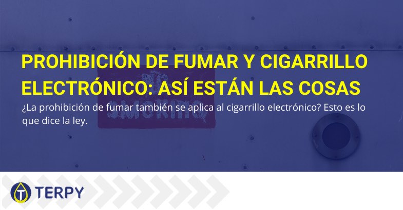 Prohibición de fumar y cigarrillo electrónico así están las cosas