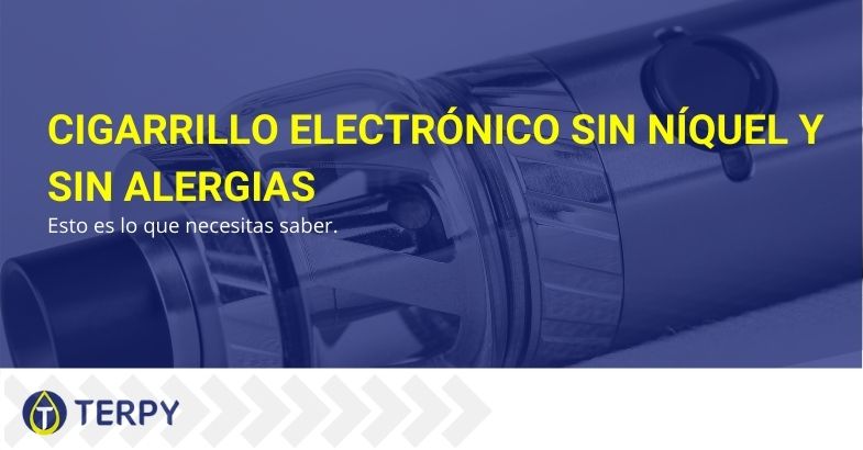 ¿Existe un cigarrillo electrónico sin níquel?