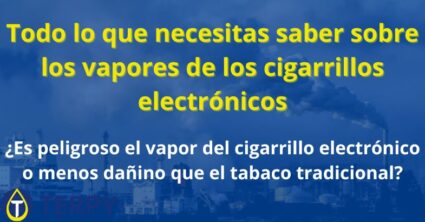 Que saber sobre los vapores de los cigarrillos electrónicos