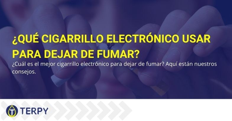 ¿Qué cigarrillo electrónico elegir para dejar de fumar?