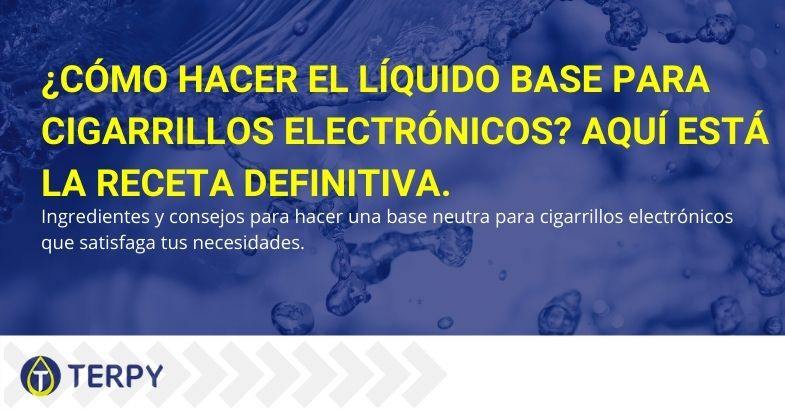¿Cómo se puede preparar el líquido base para el cigarrillo electrónico?