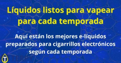 Líquidos listos para vapear para cada temporada