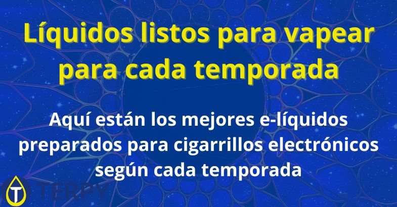 Líquidos listos para vapear para cada temporada
