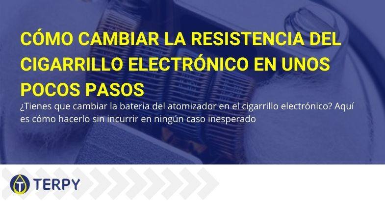 Pasos para sustituir la resistencia del cigarrillo electrónico