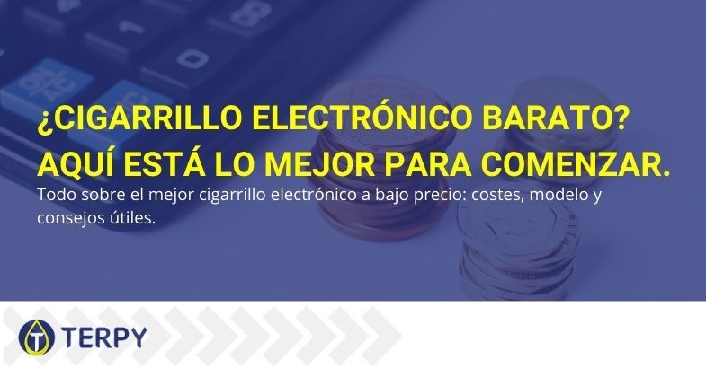 Costos, modelo y asesoramiento sobre el mejor cigarrillo electrónico barato.