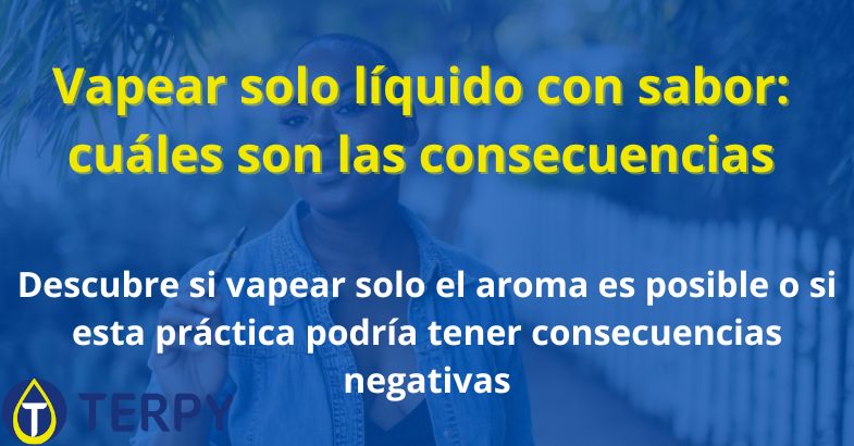 Vapear solo líquido con sabor