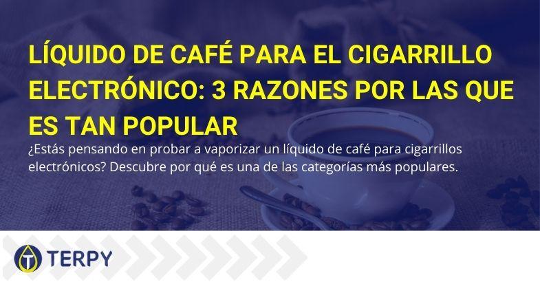 Es por eso que el café líquido para cigarrillos electrónicos es muy popular.