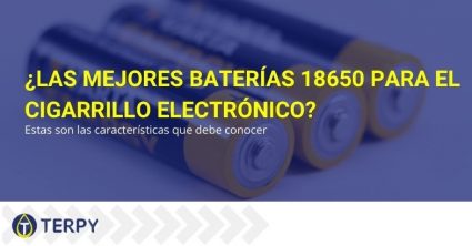 Estas son las características de las baterías 18650 para e-cig que debes conocer
