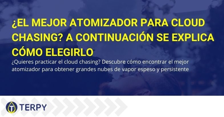 El mejor atomizador para Cloud Chasing