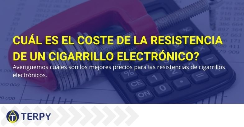 El costo de una resistencia de cigarrillo electrónico.