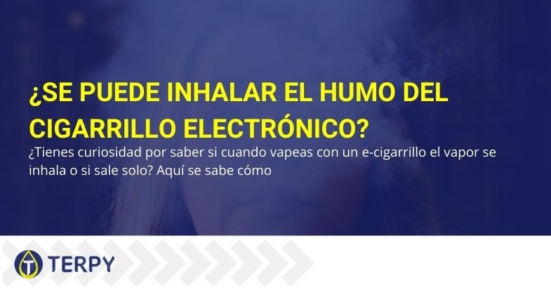 ¿Se aspira el humo de la garetta electrónica o no?