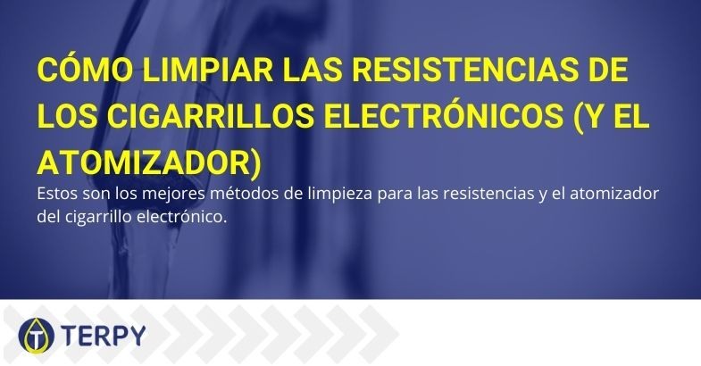 Métodos de limpieza para las resistencias y el atomizador del cigarrillo electrónico.