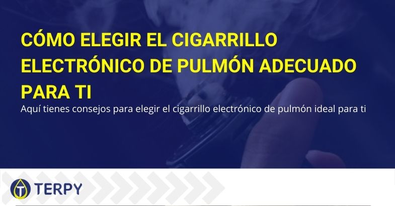 Cómo elegir el mejor cigarrillo electrónico de pulmón para ti