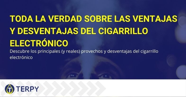 Las verdaderas ventajas y desventajas del cigarrillo electrónico.