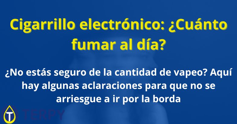 Cigarrillo electrónico: ¿Cuánto fumar al día?