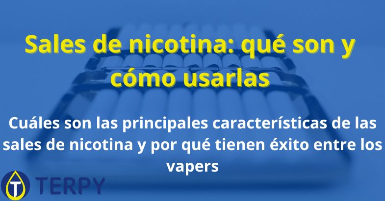 Sales de nicotina: qué son y cómo usarlas