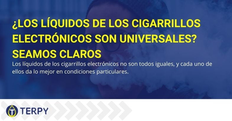 ¿Son universales los líquidos para cigarrillos electrónicos?