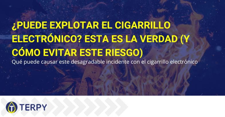 ¿Es posible que el cigarrillo electrónico explote?
