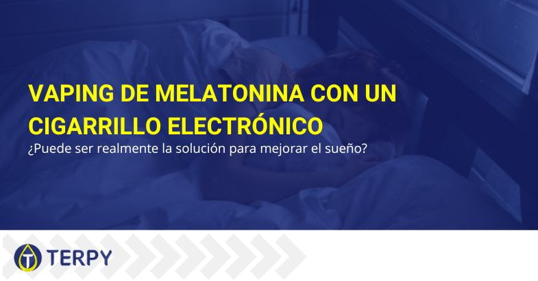 ¿Se puede mejorar el sueño vaporizando melatonina con e-cigs?