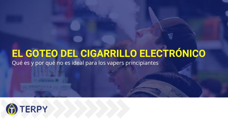 Todo sobre el cigarrillo electrónico de goteo