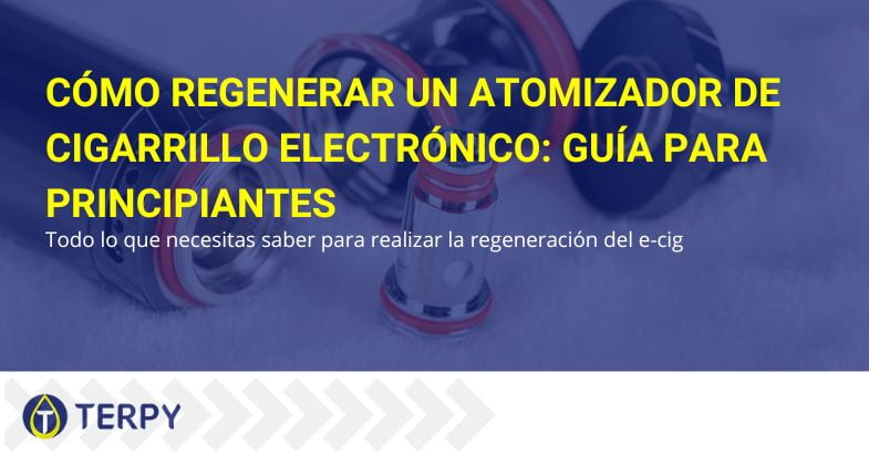 Regenerar el atomizador: cómo hacerlo