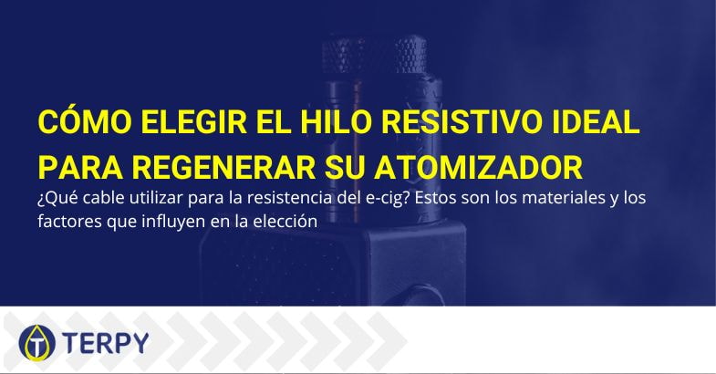 Alambre resistivo para atomizadores: ¿cómo elegirlo?