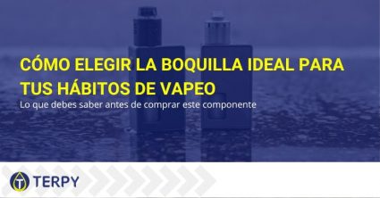 Cómo elegir el Drip-Tip ideal
