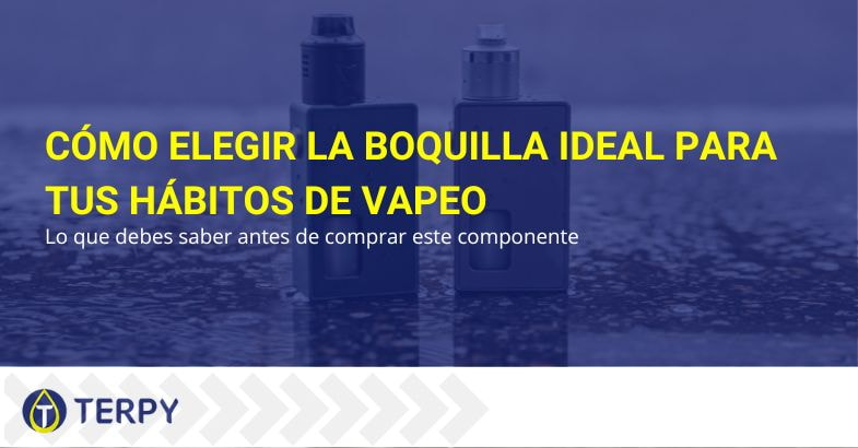 Cómo elegir el Drip-Tip ideal