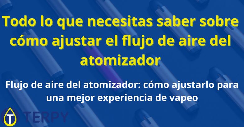 ajustar el flujo de aire del atomizador