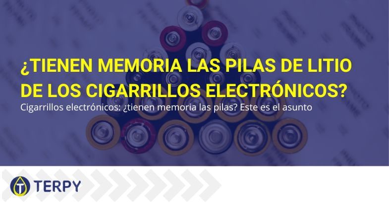 Las baterías de litio de los e-cig tienen memoria | Terpy
