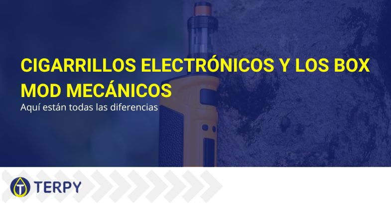 Las diferencias entre el cigarrillo electrónico y mod caja mecánica | Terpy