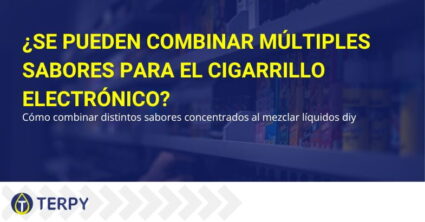 Cómo combinar sabores de cigarrillos electrónicos | Terpy