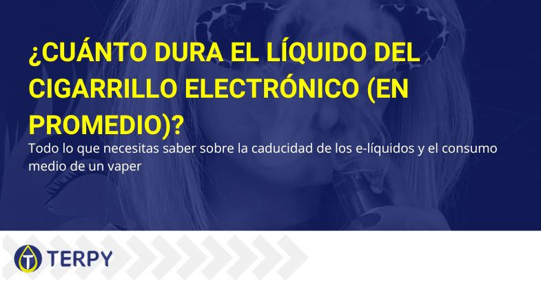 Cuánto dura el líquido del cigarrillo electrónico | Terpy