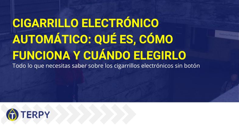 ¿Qué es el cigarrillo electrónico automático | Terpy