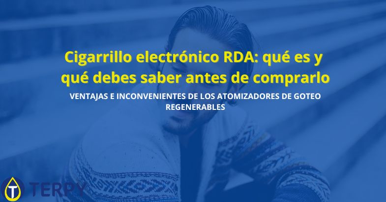 Cigarrillo electrónico RDA: qué es y qué debes saber antes de comprarlo