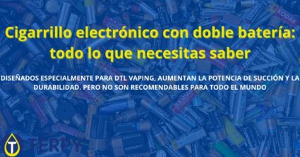 Cigarrillo electrónico con doble batería: todo lo que necesitas saber