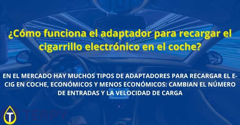 ¿Cómo funciona el adaptador para recargar el cigarrillo electrónico en el coche?