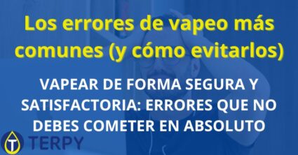 Los errores de vapeo más comunes (y cómo evitarlos)