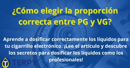 ¿Cómo elegir la proporción correcta entre PG y VG?